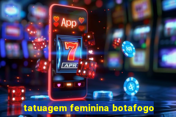 tatuagem feminina botafogo